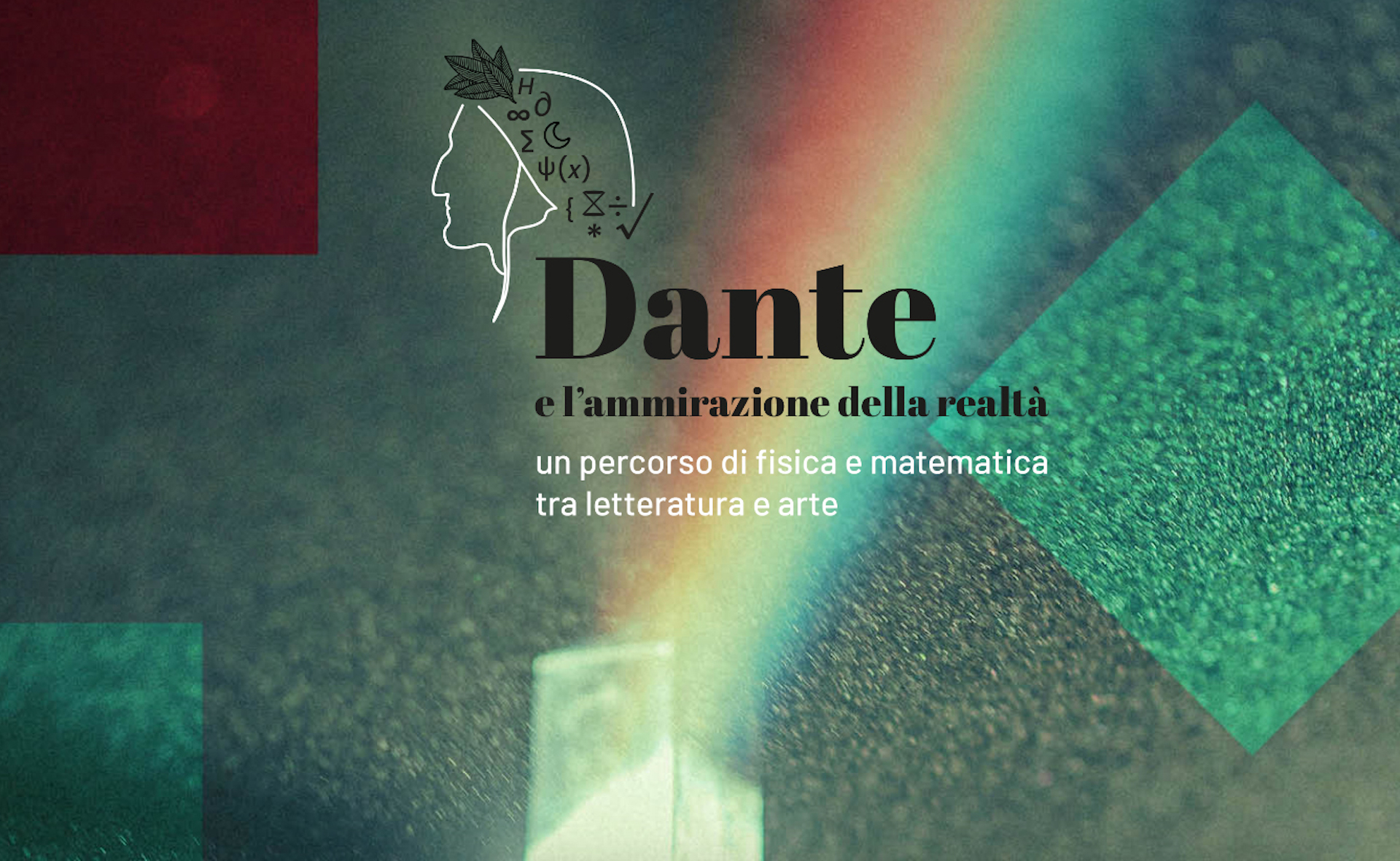 DANTE E L’AMMIRAZIONE DELLA REALTÀ: UN PERCORSO DI FISICA E MATEMATICA TRA LETTERATURA E ARTE