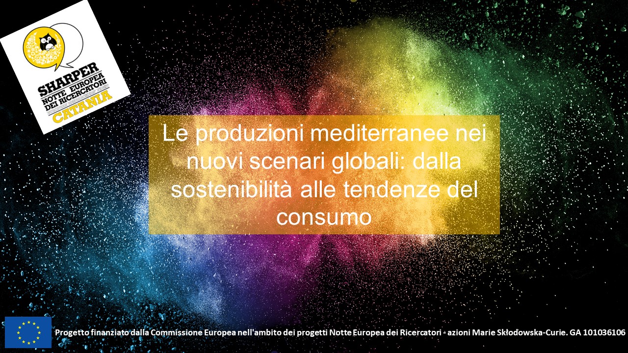 Le produzioni mediterranee nei nuovi scenari globali: dalla sostenibilità alle tendenze del consumo