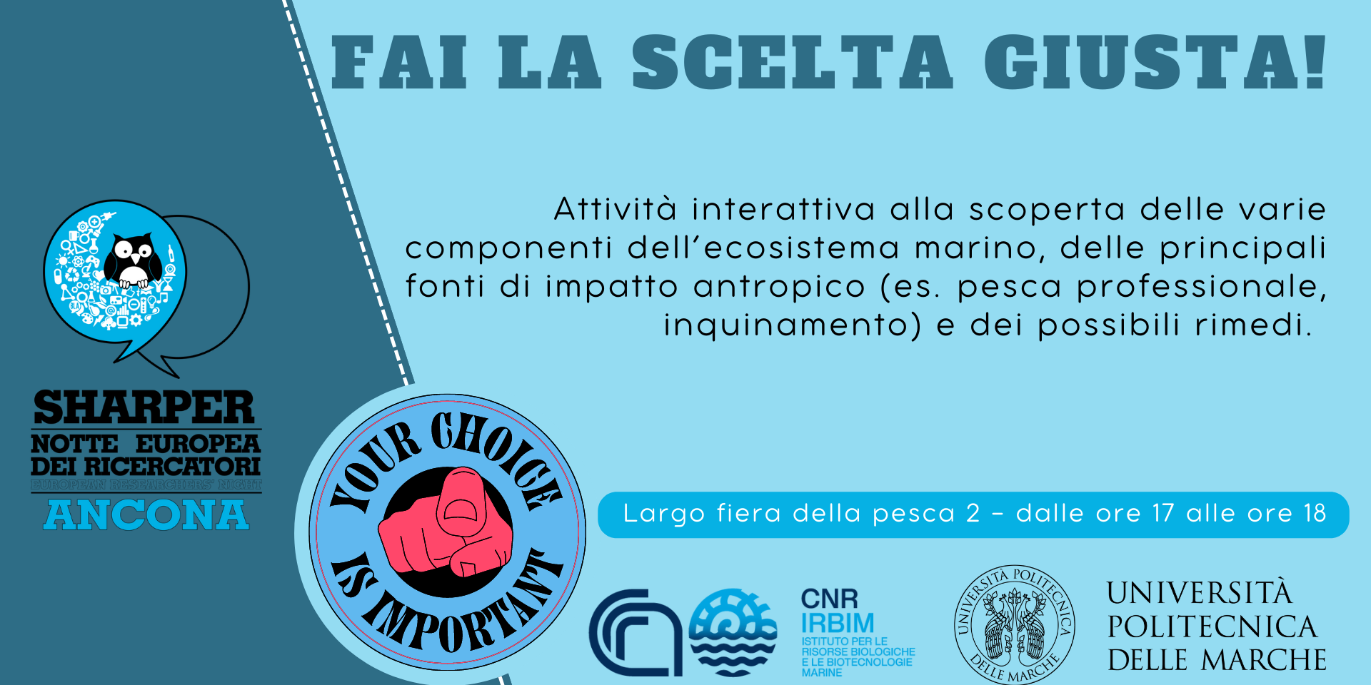 FAI LA SCELTA GIUSTA!