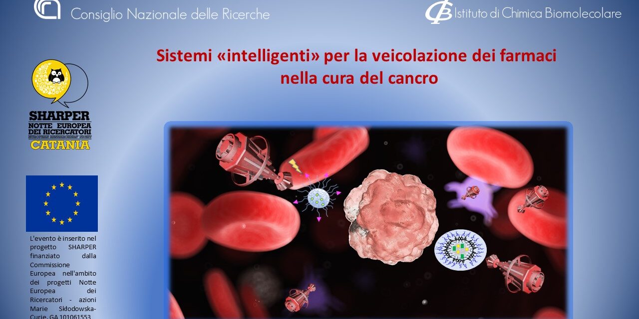 Sistemi “intelligenti” per la veicolazione dei farmaci nella cura del cancro