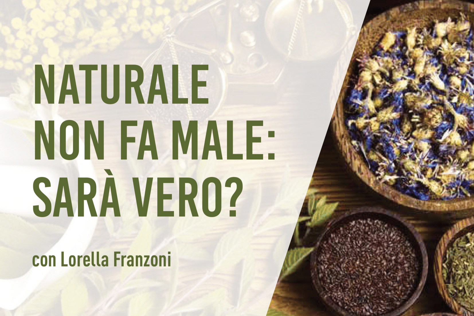 Naturale non fa male: sarà vero?